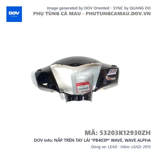 NẮP TRÊN TAY LÁI *PB403P* WAVE, WAVE ALPHA — 53203K12930ZH