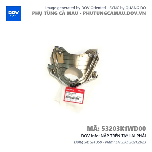 NẮP TRÊN TAY LÁI PHẢI  — 53203K1WD00