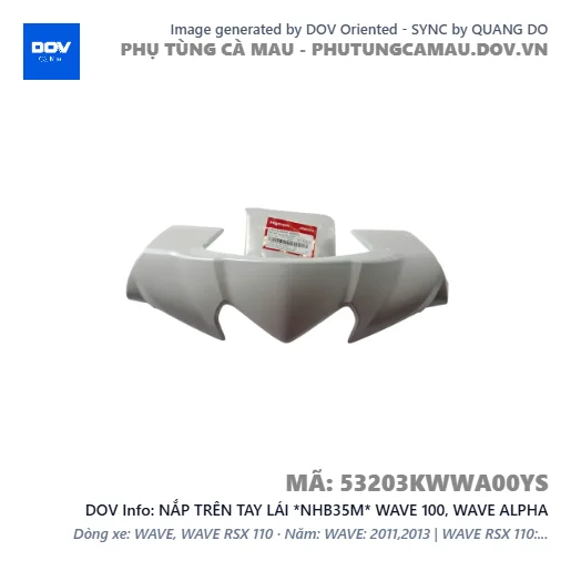 NẮP TRÊN TAY LÁI *NHB35M* WAVE 100, WAVE ALPHA — 53203KWWA00YS