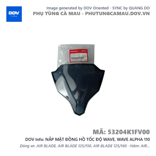 NẮP MẶT ĐỒNG HỒ TỐC ĐỘ WAVE, WAVE ALPHA 110 — 53204K1FV00