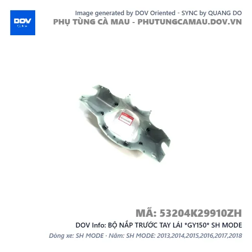 BỘ NẮP TRƯỚC TAY LÁI *GY150* SH MODE — 53204K29910ZH