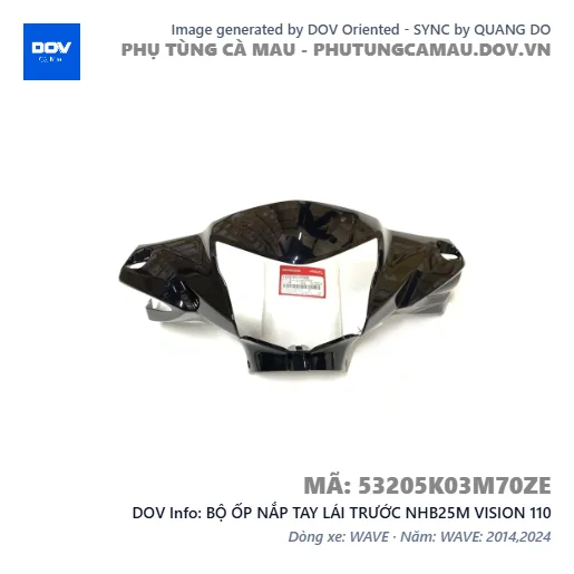 BỘ ỐP NẮP TAY LÁI TRƯỚC NHB25M VISION 110 — 53205K03M70ZE
