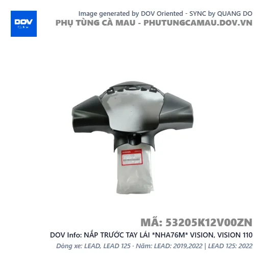 NẮP TRƯỚC TAY LÁI *NHA76M* VISION, VISION 110 — 53205K12V00ZN