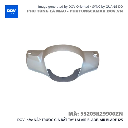 NẮP TRƯỚC GIÁ BẮT TAY LÁI AIR BLADE, AIR BLADE 125 — 53205K29900ZN