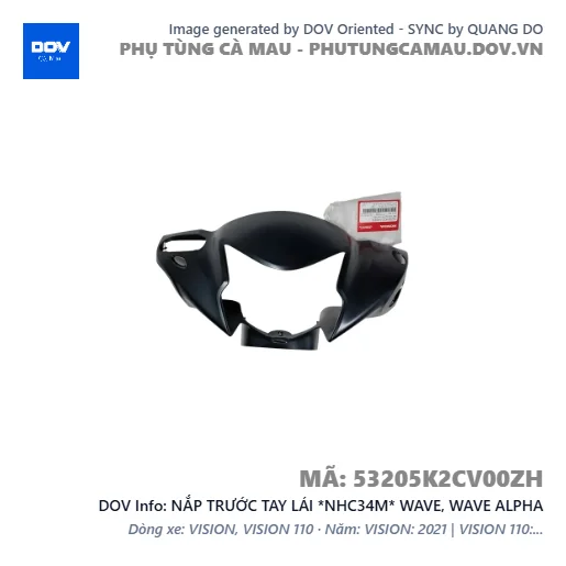 NẮP TRƯỚC TAY LÁI *NHC34M* WAVE, WAVE ALPHA — 53205K2CV00ZH