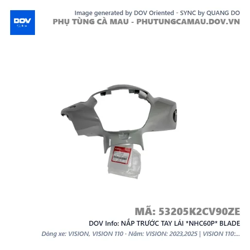 NẮP TRƯỚC TAY LÁI *NHC60P* BLADE — 53205K2CV90ZE
