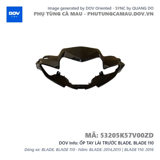 ỐP TAY LÁI TRƯỚC BLADE, BLADE 110 — 53205K57V00ZD