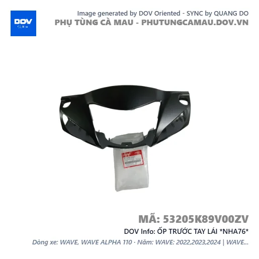 ỐP TRƯỚC TAY LÁI *NHA76*  — 53205K89V00ZV