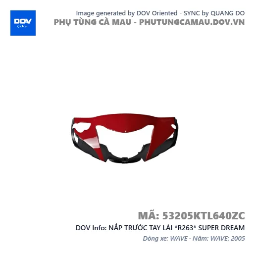 NẮP TRƯỚC TAY LÁI *R263* SUPER DREAM — 53205KTL640ZC