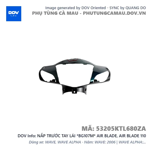 NẮP TRƯỚC TAY LÁI *BG107M* AIR BLADE, AIR BLADE 110 — 53205KTL680ZA