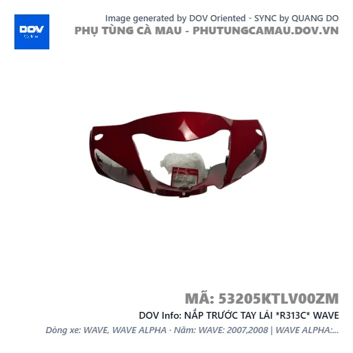 NẮP TRƯỚC TAY LÁI *R313C* WAVE — 53205KTLV00ZM