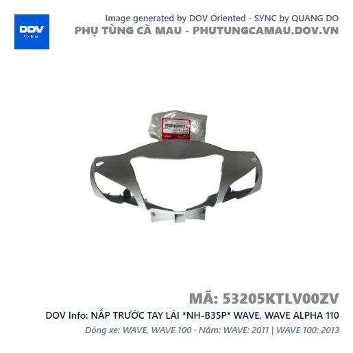 NẮP TRƯỚC TAY LÁI *NH-B35P* WAVE, WAVE ALPHA 110 — 53205KTLV00ZV