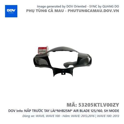 NẮP TRƯỚC TAY LÁI*NHB25M* AIR BLADE 125/160, SH MODE — 53205KTLV00ZY