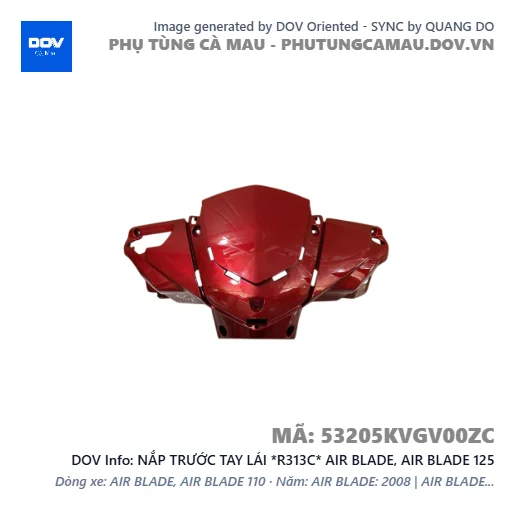 NẮP TRƯỚC TAY LÁI *R313C* AIR BLADE, AIR BLADE 125 — 53205KVGV00ZC