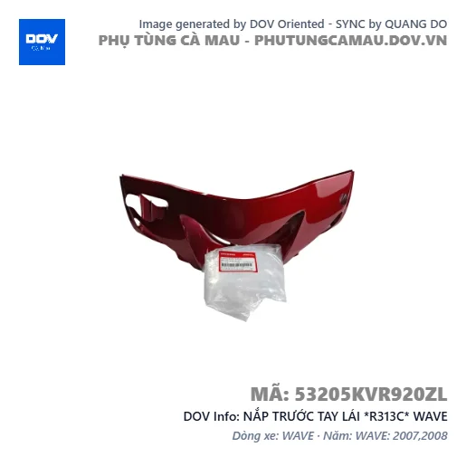 NẮP TRƯỚC TAY LÁI *R313C* WAVE — 53205KVR920ZL
