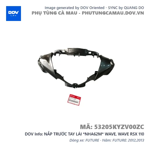 NẮP TRƯỚC TAY LÁI *NHA62M* WAVE, WAVE RSX 110 — 53205KYZV00ZC