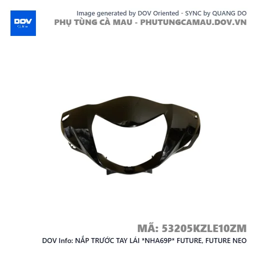 NẮP TRƯỚC TAY LÁI *NHA69P* FUTURE, FUTURE NEO — 53205KZLE10ZM