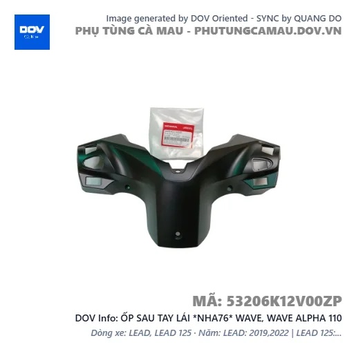 ỐP SAU TAY LÁI *NHA76* WAVE, WAVE ALPHA 110 — 53206K12V00ZP