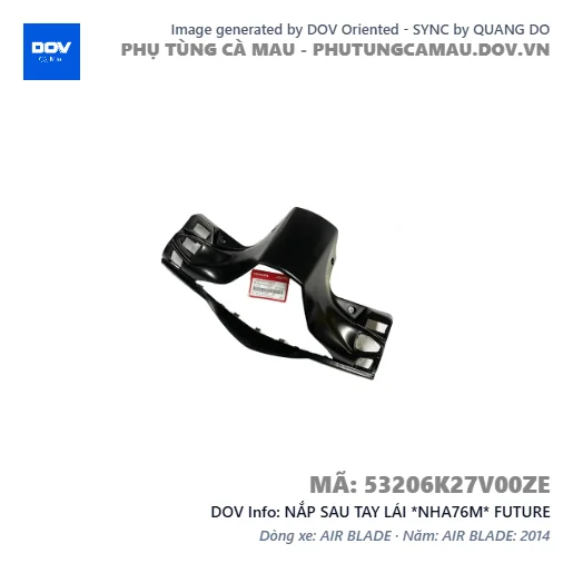 NẮP SAU TAY LÁI *NHA76M* FUTURE — 53206K27V00ZE