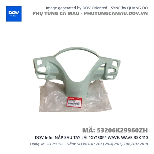 NẮP SAU TAY LÁI *GY150P* WAVE, WAVE RSX 110 — 53206K29960ZH