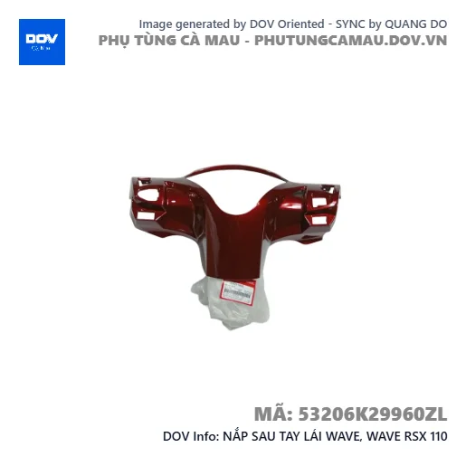 NẮP SAU TAY LÁI WAVE, WAVE RSX 110 — 53206K29960ZL