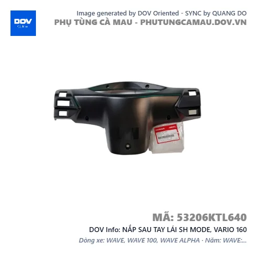 NẮP SAU TAY LÁI SH MODE, VARIO 160 — 53206KTL640