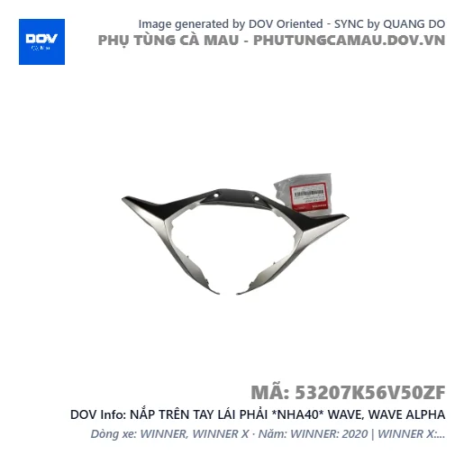NẮP TRÊN TAY LÁI PHẢI *NHA40* WAVE, WAVE ALPHA — 53207K56V50ZF