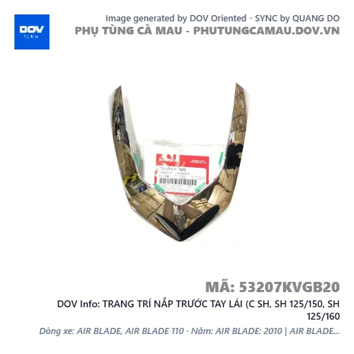 TRANG TRÍ NẮP TRƯỚC TAY LÁI (C SH, SH 125/150, SH 125/160 — 53207KVGB20