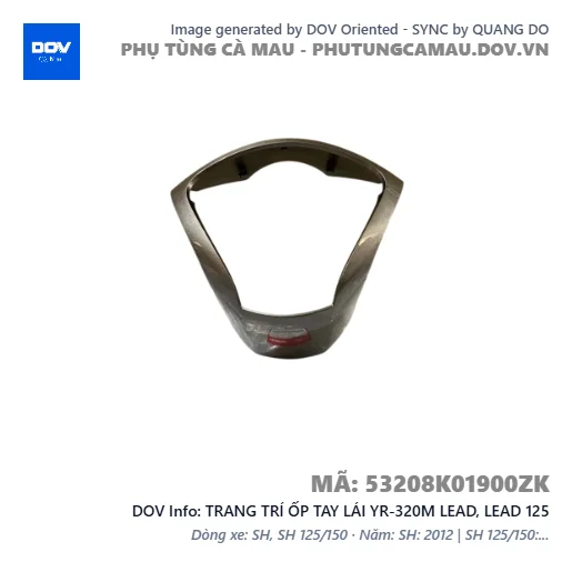TRANG TRÍ ỐP TAY LÁI YR-320M LEAD, LEAD 125 — 53208K01900ZK