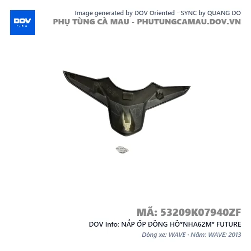 NẮP ỐP ĐỒNG HỒ*NHA62M* FUTURE — 53209K07940ZF