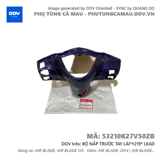 BỘ NẮP TRƯỚC TAY LÁI*Y219* LEAD — 53210K27V50ZB