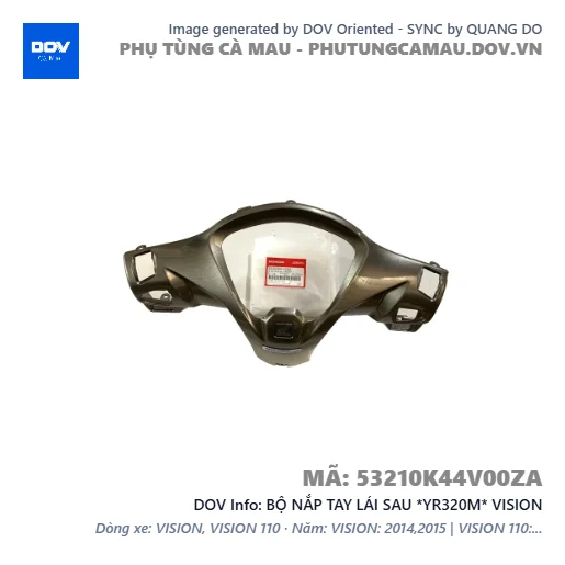 BỘ NẮP TAY LÁI SAU *YR320M* VISION — 53210K44V00ZA