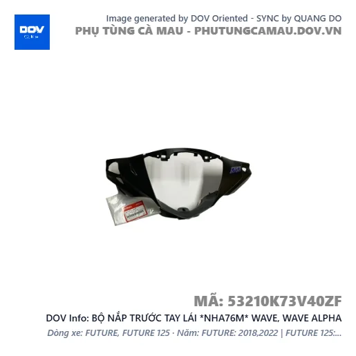 BỘ NẮP TRƯỚC TAY LÁI *NHA76M* WAVE, WAVE ALPHA — 53210K73V40ZF