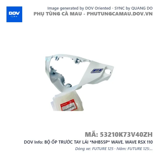 BỘ ỐP TRƯỚC TAY LÁI *NHB55P* WAVE, WAVE RSX 110 — 53210K73V40ZH