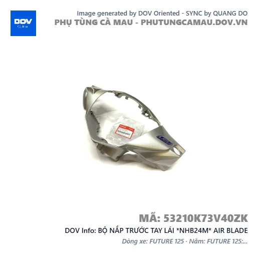 BỘ NẮP TRƯỚC TAY LÁI *NHB24M* AIR BLADE — 53210K73V40ZK