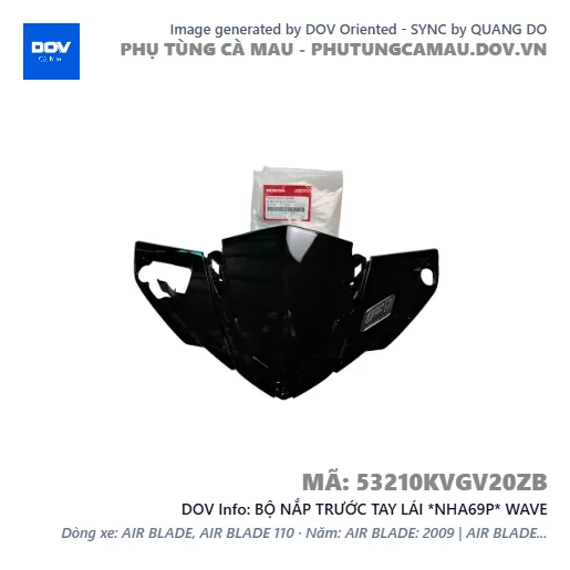 BỘ NẮP TRƯỚC TAY LÁI *NHA69P* WAVE — 53210KVGV20ZB