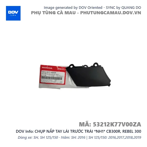 CHỤP NẮP TAY LÁI TRƯỚC TRÁI *NH1* CB300R, REBEL 300 — 53212K77V00ZA
