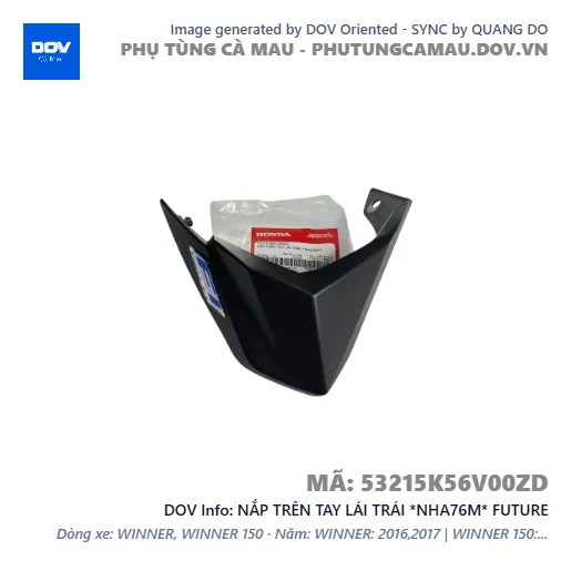 NẮP TRÊN TAY LÁI TRÁI *NHA76M* FUTURE — 53215K56V00ZD