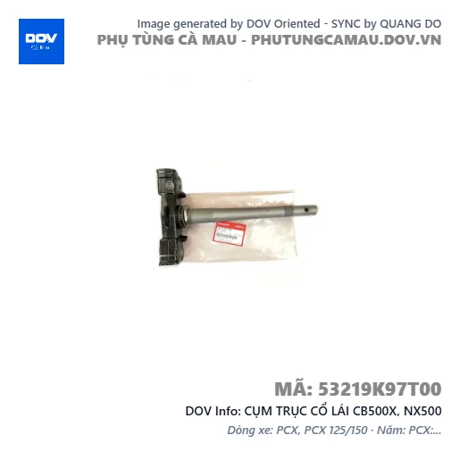 CỤM TRỤC CỔ LÁI CB500X, NX500 — 53219K97T00