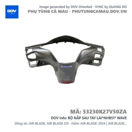 BỘ NẮP SAU TAY LÁI*NHB51* WAVE — 53230K27V50ZA