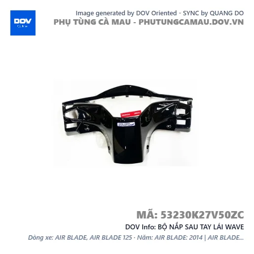 BỘ NẮP SAU TAY LÁI WAVE — 53230K27V50ZC