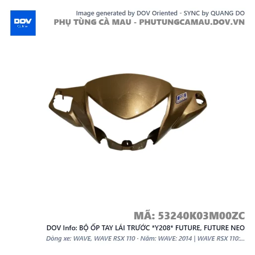 BỘ ỐP TAY LÁI TRƯỚC *Y208* FUTURE, FUTURE NEO — 53240K03M00ZC