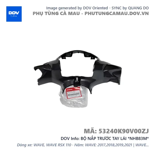 BỘ NẮP TRƯỚC TAY LÁI *NHB83M*  — 53240K90V00ZJ
