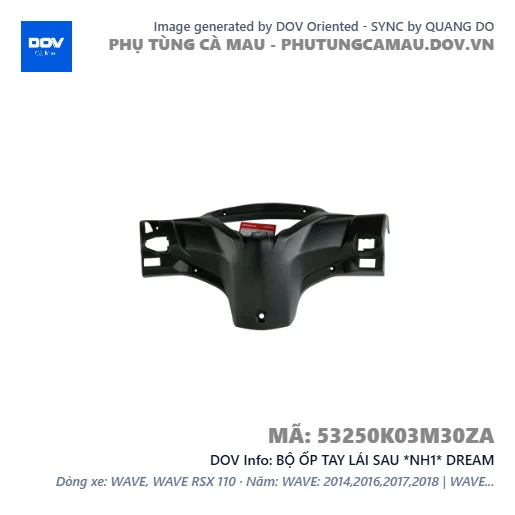 BỘ ỐP TAY LÁI SAU *NH1* DREAM — 53250K03M30ZA