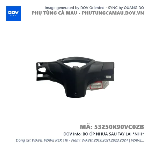 BỘ ỐP NHỰA SAU TAY LÁI *NH1*  — 53250K90VC0ZB