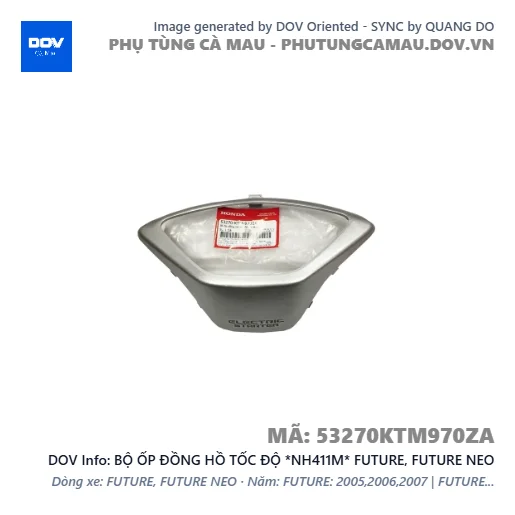 BỘ ỐP ĐỒNG HỒ TỐC ĐỘ *NH411M* FUTURE, FUTURE NEO — 53270KTM970ZA