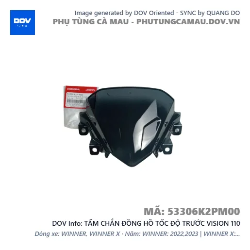 TẤM CHẮN ĐỒNG HỒ TỐC ĐỘ TRƯỚC VISION 110 — 53306K2PM00