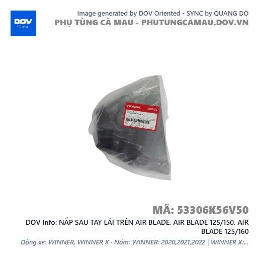 NẮP SAU TAY LÁI TRÊN AIR BLADE, AIR BLADE 125/150, AIR BLADE 125/160 — 53306K56V50
