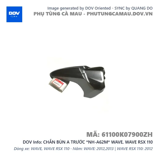 CHẮN BÙN A TRƯỚC *NH-A62M* WAVE, WAVE RSX 110 — 61100K07900ZH