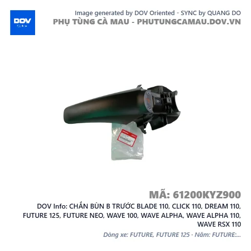 CHẮN BÙN B TRƯỚC BLADE 110, CLICK 110, DREAM 110, FUTURE 125, FUTURE NEO, WAVE 100, WAVE ALPHA, WAVE ALPHA 110, WAVE RSX 110 — 61200KYZ900